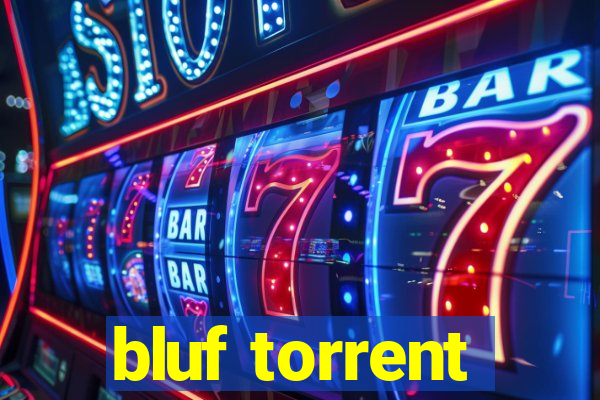 bluf torrent